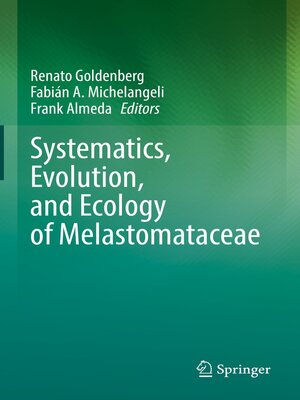 cover image of Systematics, Evolution, and Ecology of Melastomataceae